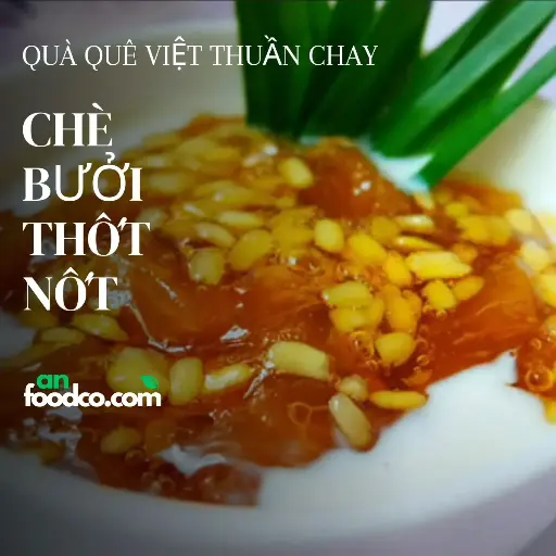Set Chè bưởi thốt nốt